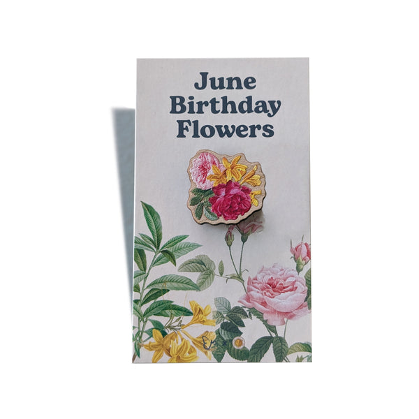 June Birthday Flowers Wooden Pin