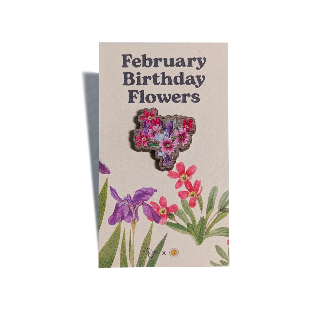 February Birthday Flowers Wooden Pin